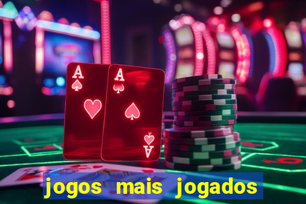 jogos mais jogados do mundo de todos os tempos